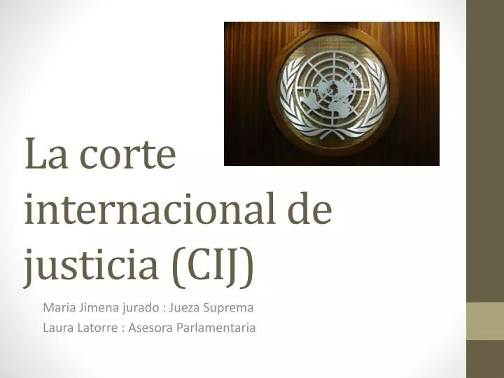 la corte internacional de justicia cij