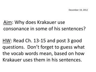 Aim : Why does Krakauer use consonance in some of his sentences?