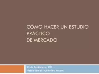 c mo hacer un estudio pr ctico de mercado