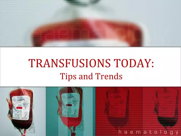transfusions today