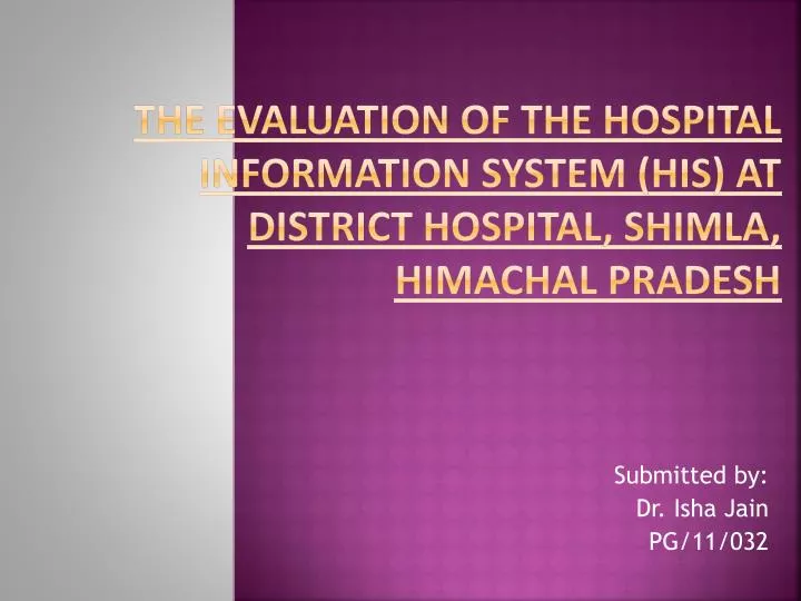 the evaluation of the hospital information system his at district hospital shimla himachal pradesh