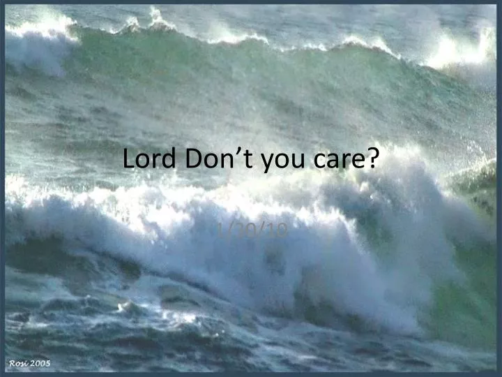 lord don t you care