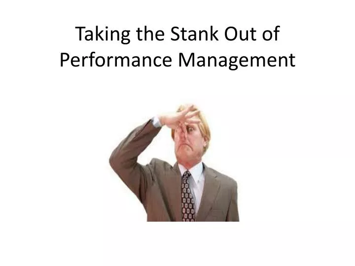 taking the stank out of performance management