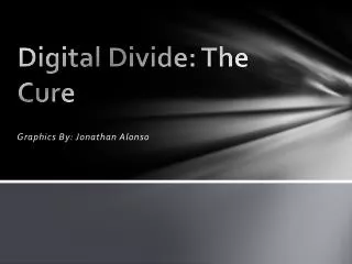 Digital Divide: The Cure