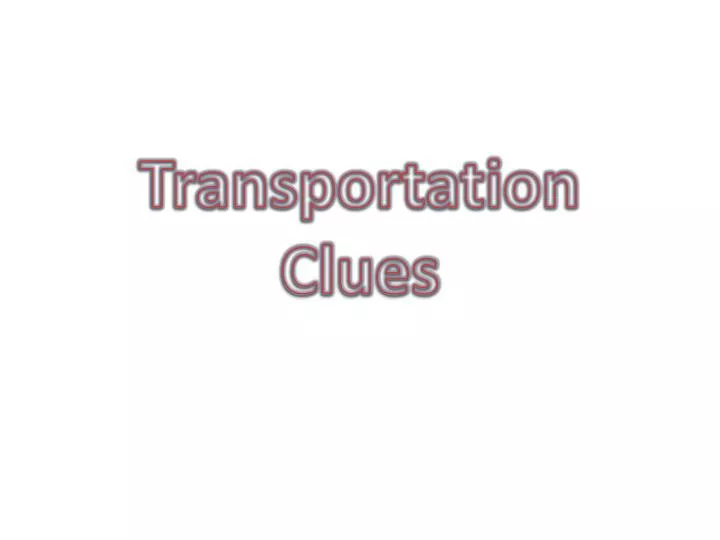 transportation clues