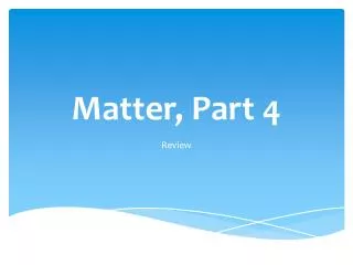 matter part 4