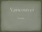 Vancouver - slide 1