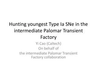 Hunting youngest Type Ia SNe in the intermediate Palomar Transient Factory