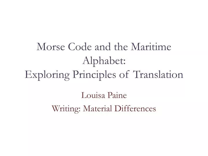 morse code and the maritime alphabet exploring principles of translation