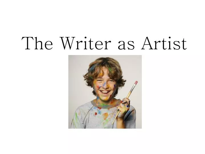 the writer as artist