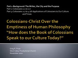 Part 1-Background: The Writer, the City and the Purpose Part 2-Colossians 1:1 to 2:7