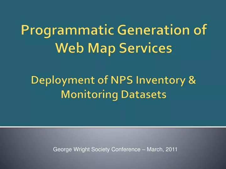 programmatic generation of web map services deployment of nps inventory monitoring datasets