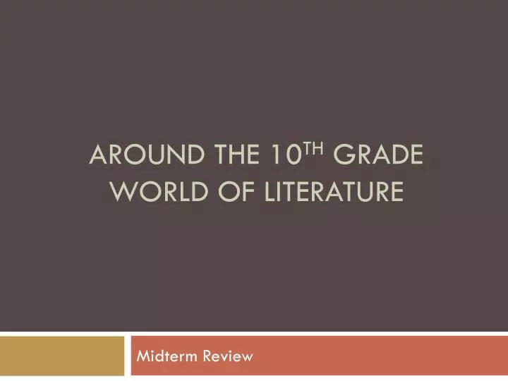 around the 10 th grade world of literature