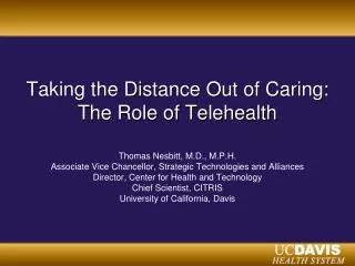 Taking the Distance Out of Caring: The Role of Telehealth