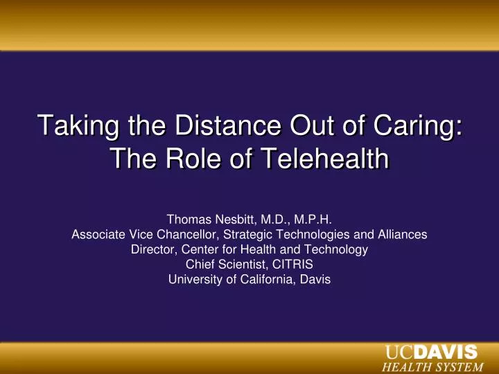 taking the distance out of caring the role of telehealth