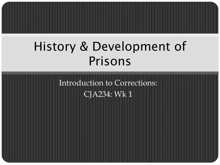 history development of prisons