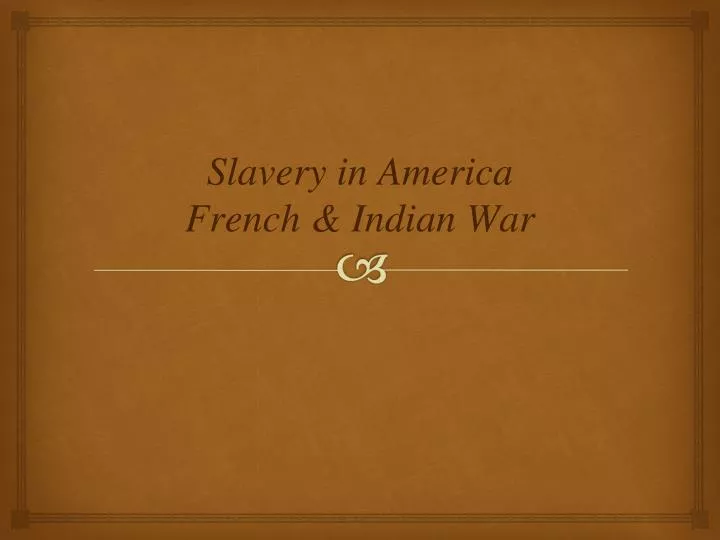 slavery in america french indian war