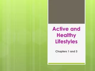 Active and Healthy Lifestyles