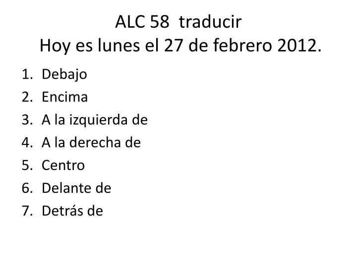 alc 58 traducir hoy es lunes el 27 de febrero 2012