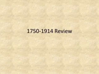 1750-1914 Review