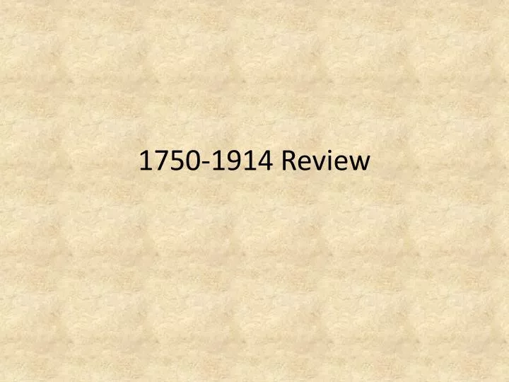 1750 1914 review