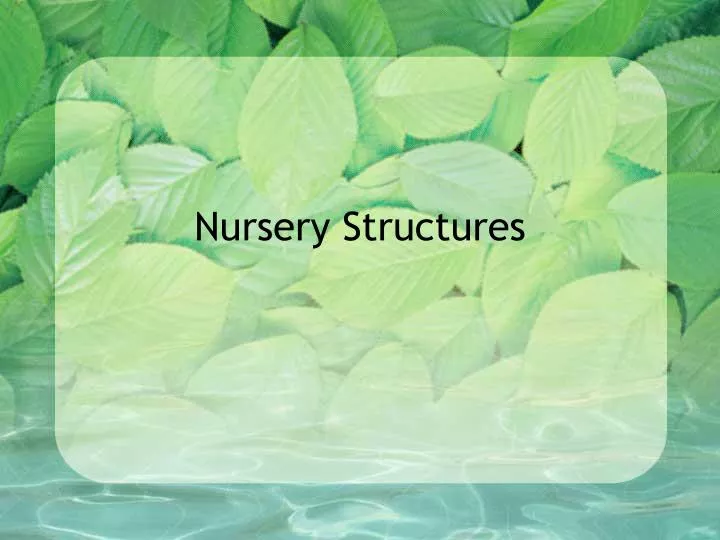 nursery structures