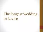 The longest wedding in Levice
