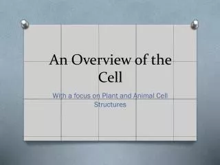 An Overview of the Cell