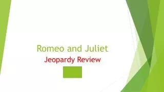 Romeo and Juliet