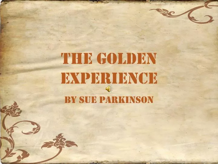 the golden experience