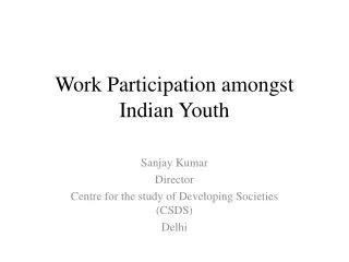 Work Participation amongst Indian Youth