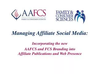 Managing Affiliate Social Media: Incorporating the new