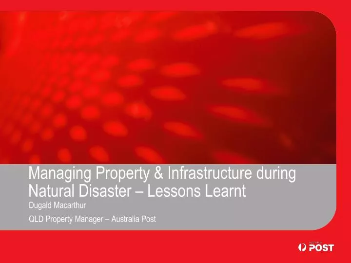 managing property infrastructure during natural disaster lessons learnt