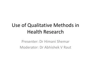 Use of Qualitative Methods in Health Research