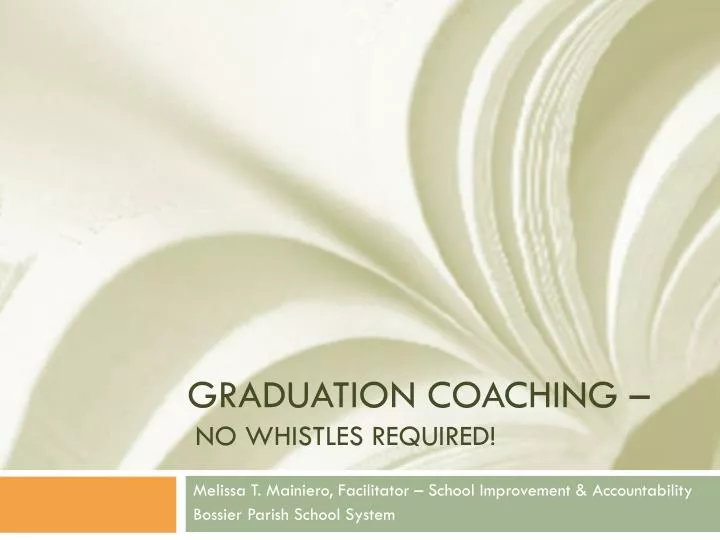 graduation coaching no whistles required