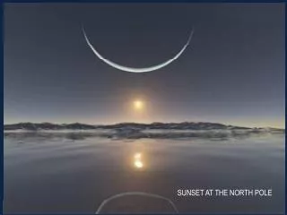 SUNSET AT THE NORTH POLE