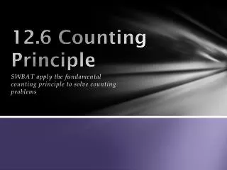 12.6 Counting Principle