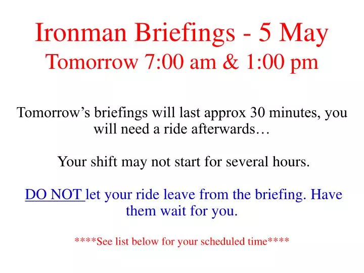 ironman briefings 5 may tomorrow 7 00 am 1 00 pm