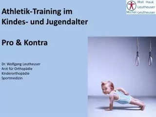 Athletik-Training im Kindes- und Jugendalter Pro &amp; Kontra Dr. Wolfgang Leutheuser