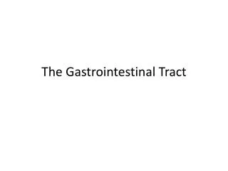 The Gastrointestinal Tract