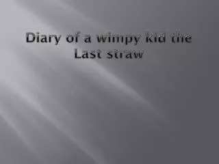 Diary of a wimpy kid the Last straw