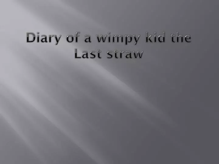 diary of a wimpy kid the last straw