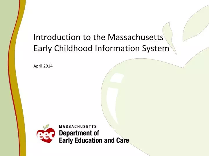 introduction to the massachusetts early childhood information syste m