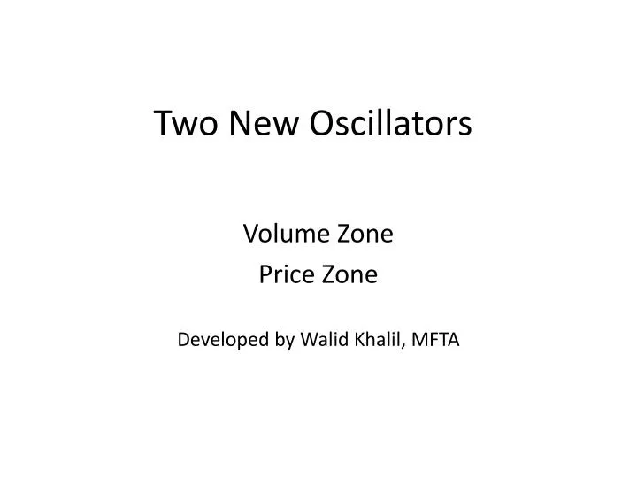 two new oscillators