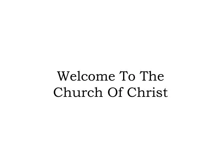 welcome to the church of christ
