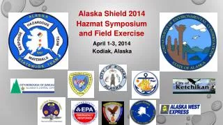 Alaska Shield 2014 Hazmat Symposium and Field Exercise