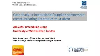 Case study in institutional/supplier partnership; communicating timetables to student