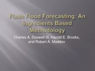 Flash Flood Forecasting: An Ingredients Based Methodology