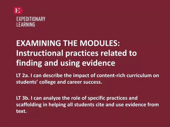 examining the modules instructional practices related to finding and using evidence