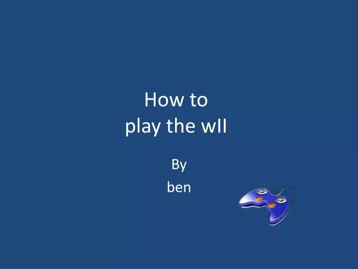 how to play the wii